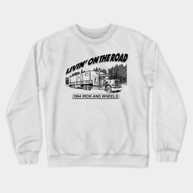 Livin' on the road 1994 iron and wheels Crewneck Sweatshirt by Talisarose.std